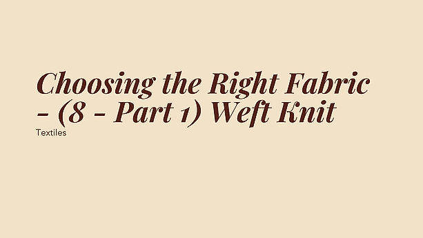 Choosing Fabric (8) Weft Knit